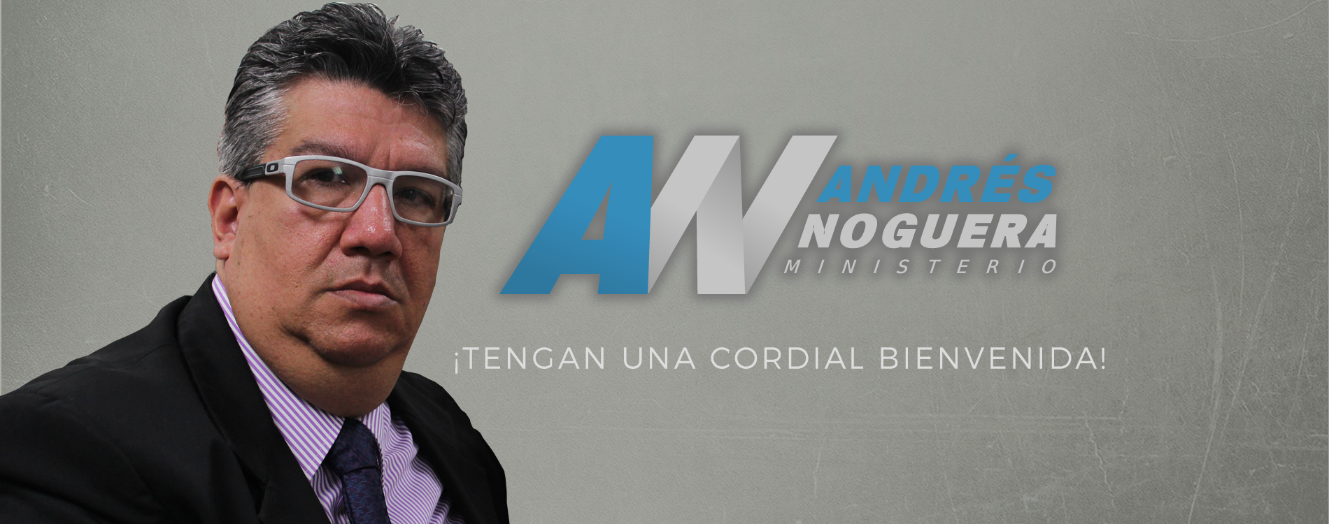 Bienvenida Andres Noguera Ministerio | Pastor Andres Noguera